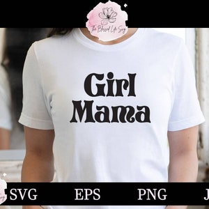 Girl Mama Retro Svg / Mama Boho Svg / Retro Vintage svg / Girl Mom Design Shirt Svg / Mother svg tshirt / Clipart For Cricut or Silhouette /