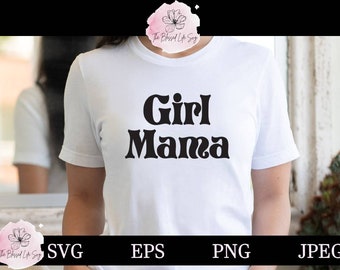 Girl Mama Retro Svg / Mama Boho Svg / Retro Vintage svg / Girl Mom Design Shirt Svg / Mother svg tshirt / Clipart For Cricut or Silhouette /