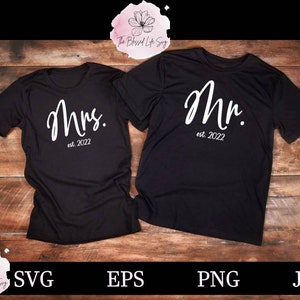 Mr & Mrs est. 2022 SVG / Modern Bridal Honeymoon TShirt svg / Bride Groom png eps svg / Clipart Cut File For Cricut or Cutter / Wedding SVG