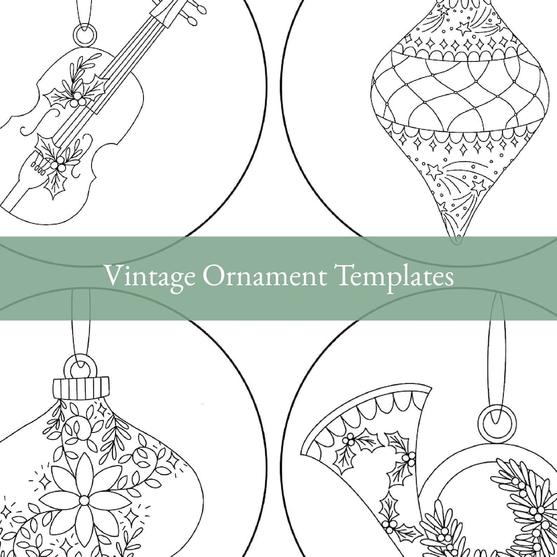 May include: Black and white line art of four vintage Christmas ornament templates. Designs include a violin, a teardrop shape with starbursts, a floral design, and a wreath. The text "Vintage Ornament Templates" is in a green banner.