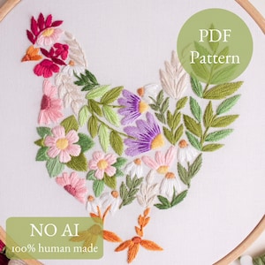 May include: An embroidery hoop containing a white fabric panel with a chicken silhouette formed by colourful floral and leaf stitching. The design features pink, purple, white, and orange thread work. Text on the image reads PDF Pattern and NO AI.