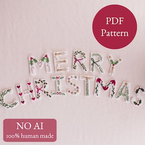 May include: Embroidered felt letters spelling "MERRY CHRISTMAS" with festive greenery and red accents. A red circle reads "PDF Pattern". The text "NO AI 100% human made" is also present.