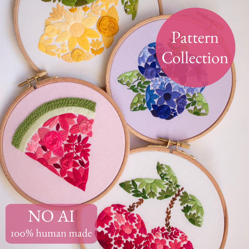 May include: Four embroidery hoops with floral designs. One features a watermelon slice, another has yellow flowers, a third displays blue flowers, and the last shows cherries. The text "Pattern Collection" and "NO AI 100% human made" are also visible.
