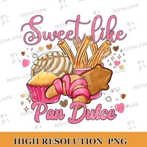 Sweet like Pan Dulce Png, Pan Dulce y Cafecito, San Valentin, Valentine&#39;s Day Design, Digital Download, Spanish Shirt Design, Sublimation