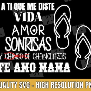 Te Amo Mama SVG, Spanish Svg, Cricut Svg, Silhouette Cut File, Chancla Survivor Svg, Funny Shirt Design, Transparent Background, Svg File
