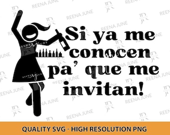 Si Ya Me Conocen Pa Que Invita Svg, Latina AF, Borracha Svg, Funny Spanish Shirt Cut File, Svg file for Cricut, Spanish Svg, Toxica, Drunk
