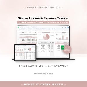 May include: A digital Google Sheets template for income and expense tracking. The image shows a laptop and tablet displaying the spreadsheet, with charts and data tables. Text includes "Simple Income & Expense Tracker" and "Plan Ahead | Log Your Transactions | Review & Adjust."