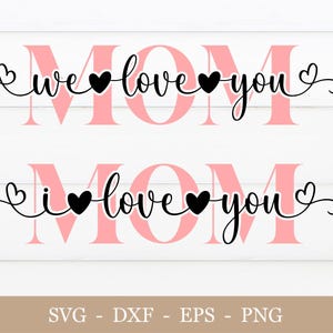 We Love You Mom SVG, Best Mom Ever Svg, Mom Quote Svg, Happy Mother&#39;s Day Svg, Mom Tile Svg, Gift for Mom, Mom Svg, Svg cut file