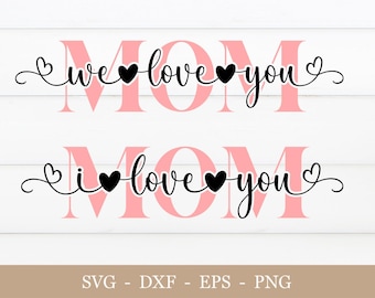 We Love You Mom SVG, Best Mom Ever Svg, Mom Quote Svg, Happy Mother's Day Svg, Mom Tile Svg, Gift for Mom, Mom Svg, Svg cut file