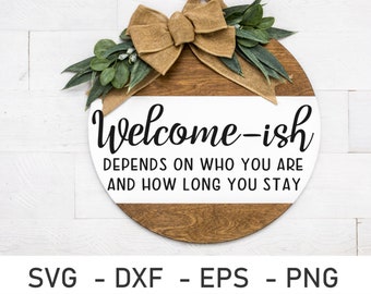 Welcome-ish svg, Welcome svg, Farmhouse svg, Sign svg, Door Hanger digital file, Round door wreath hanger farmhouse SVG, Digital download