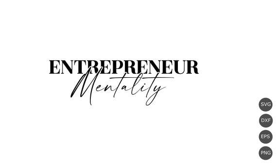 Entrepreneur svg Entrepreneurship svg Small business owner svg Entrepreneur mentality svg cut file for cricut & silhouette