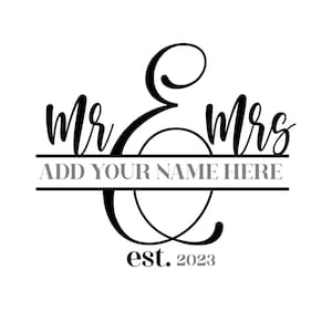 Mr and Mrs SVG, Spilt Monogram SVG, Wedding SVG, svg Cut File, Wedding Signs, Last Name Sign svg, Family Name Sign svg, monogram svg, png