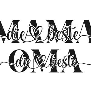 Peut inclure: Conception graphique en noir et blanc avec le texte "Mama die beste" et "Oma die beste" avec un symbole de cœur entre les mots.