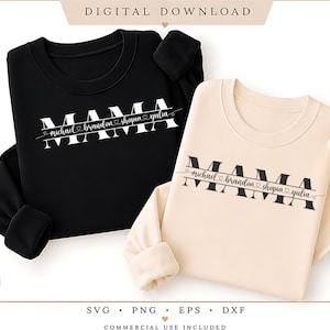 Peut inclure: Deux sweatshirts, un noir et un crème, avec le mot "MAMA" dans une police audacieuse et stylisée. En dessous, les noms "Michael, Brandon, Shopia, Yulia" en écriture fine. L'image comprend le texte "DIGITAL DOWNLOAD".