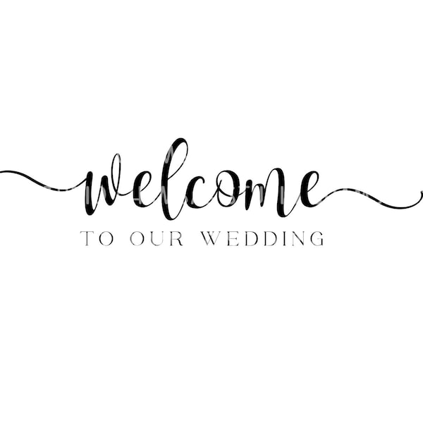 Welcome To Our Wedding Sign svg, Wedding Welcome Sign svg, Personalized Wedding Sign, Wedding Svg, wedding svg for cricut and silhouette