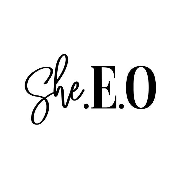 Ceo SVG She Ceo SVG Small Business SVG Small business owner svg Entrepreneur svg Entrepreneurship svg cut file for cricut & silhouette