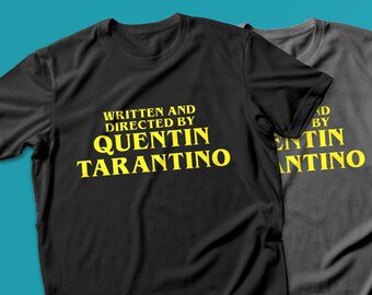 Written and Directed by Quentin Tarantino Unisex Tshirt