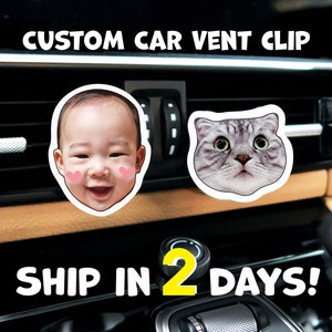 Car Vent Clips / High-Quality Acrylic Custom Photo Car Vent Clips with Felts, Car air freshener, diffuser, gift idea, baby, pet