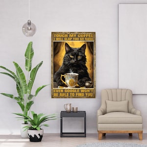 Touch My Coffee Cat Poster | Funny Black Cat Coffee Art | Sarcastic Coffee Quote Printable | Digital Download JPG PNG