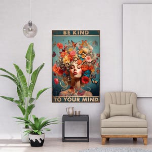 Affiche Soyez gentil avec votre esprit | Art mural sur la santé mentale | Imprimé tête florale pour femme Self Care | Affiche inspirante de papillons | Téléchargement JPG PNG