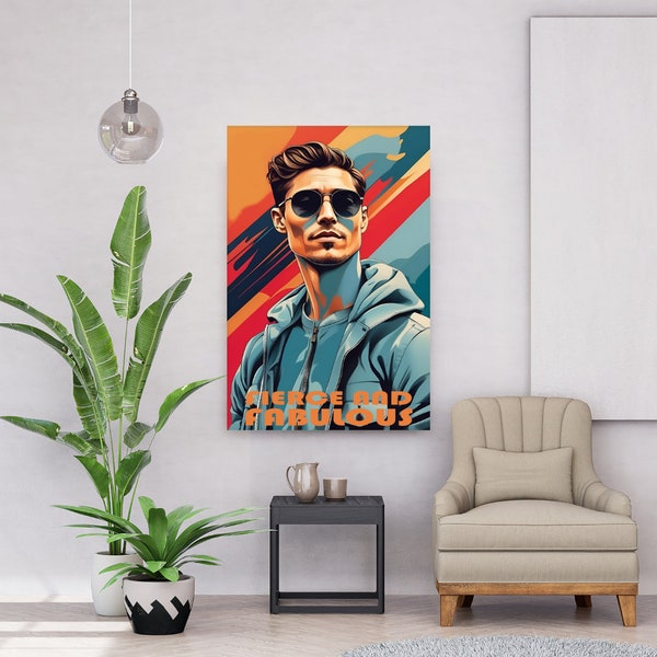 Fierce and Fabulous Poster, Vintage Man Poster, Poster for Home Decor, Poster with a Handsome Man, Contemporary art poster, Modern man poster