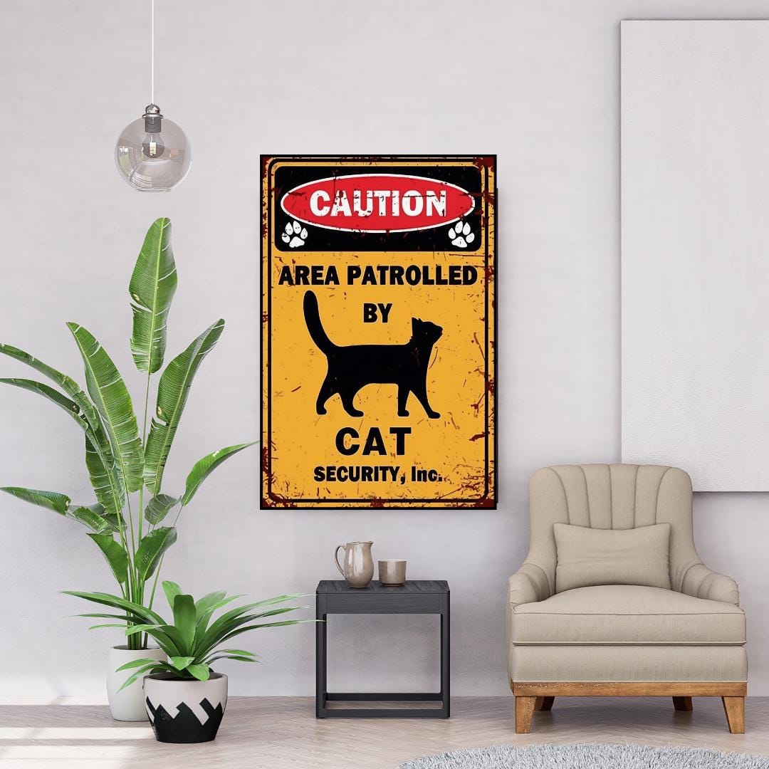 Caution Area Patrolled by Cat Poster, Funny Cat Security Sign Wall Art ...