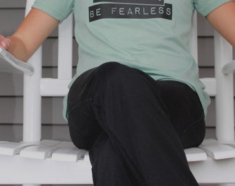 Be Brave Be Strong Be Fearless Youth Tshirt