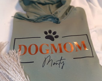 DOGMOM Hoodie personalized with name - Dog Mom Hoodie - Dog Mom Hoodie - Dog Mom Hoodie - Gift Idea - Dog Hoodie