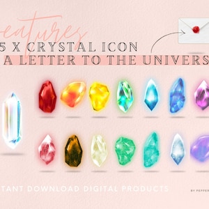 May include: A set of 15 colorful crystal icons, each with a unique shape and color. The icons are arranged in two rows of seven, with one icon in the center. The icons are on a pink background. The text "15 X CRYSTAL ICON + A LETTER TO THE UNIVERSE" is at the top of the image. The text "INSTANT DOWNLOAD DIGITAL PRODUCTS BY PEPPERTAIL" is at the bottom of the image.