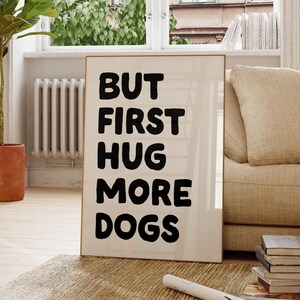 Funny Dog Quote Print, Printable Cute Dogs Wall Art, Gift For Dog Mom, Aesthetic Dog Print, Dog Sayings Wall Art, Quirky Dog Print