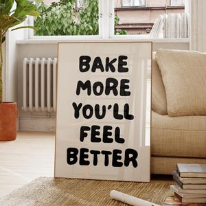 Baking Kitchen Wall Art, Printable Cute Baking Quote Print, Gift For Baker, Funny Baking Wall Art, Bake More Aesthetic Wall Art