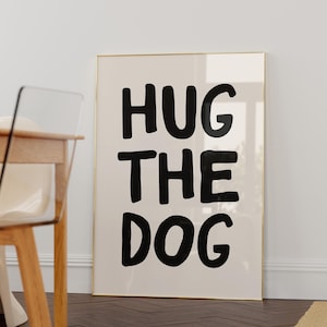 Dog Quote Print, Printable Dog Aesthetic Wall Art, Funny Dogs Quote Print, Trendy Dog Poster, I Love Dogs Print, Gift For Dog Mom