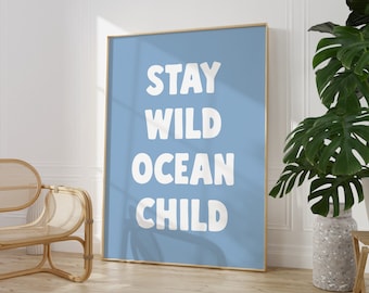 Stay Wild Ocean Child Quote Print, Printable Nursery Blue Wall Art, Kids Room Print, Surf Nursery Decor, Beach Nursery Decor, Summer Print