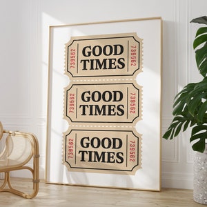 Retro Good Times Ticket Wall Art, Printable Trendy Ticket Art Print, Bar Cart Wall Decor, Motivational Quote Print, Admit One Fair Ticket