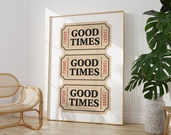 Retro Good Times Ticket Wall Art, Printable Trendy Ticket Art Print, Bar Cart Wall Decor, Motivational Quote Print, Admit One Fair Ticket