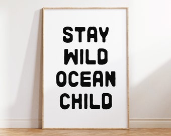 Stay Wild Ocean Child Quote Wall Art, Printable Nursery Wall Decor, Surf Nursery Decor, Beach Kids Wall Art, Summer Quote Print