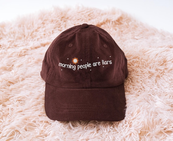 Embroidered Corduroy Hat Morning People are Liars, Friendly Sarcasm-Friends, Weird Core Funny Unhinged Hat