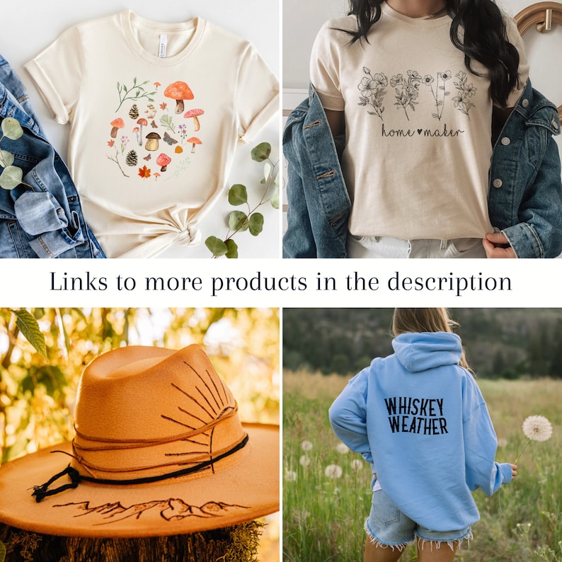 May include: Four different products are shown in this image. The top left image shows a cream colored t-shirt with a watercolor design of mushrooms and leaves. The top right image shows a cream colored t-shirt with a black and white design of flowers and the text "home maker". The bottom left image shows a brown felt hat with a sun and mountain design. The bottom right image shows a light blue hoodie with the text "Whiskey Weather" in black.