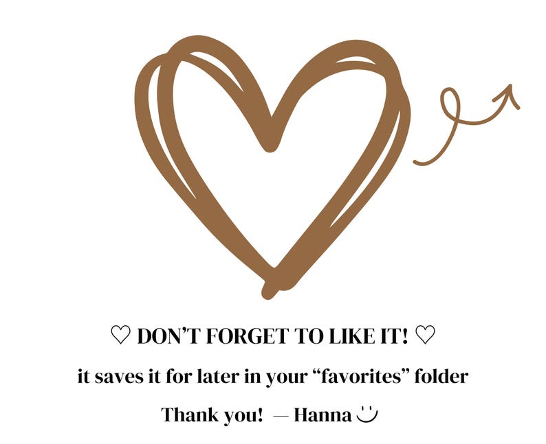 May include: A brown, sketched heart with an arrow on a white background. Text includes "DON'T FORGET TO LIKE IT!" and "it saves it for later in your 'favourites' folder". A thank you message is also included.