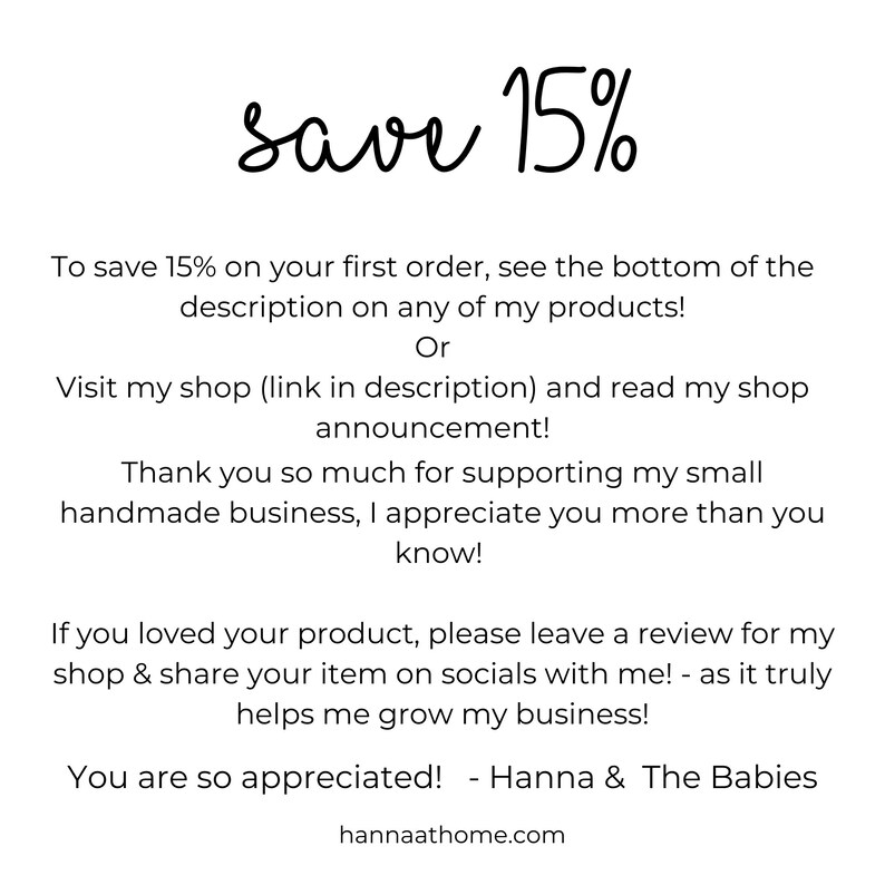 May include: Text graphic with the words "save 15%" in a handwritten font. The text below explains how to save 15% on your first order. The text also includes a thank you to customers for supporting the small handmade business.
