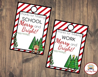 May include: Two red and white striped gift tags with a hole at the top. The tags have a Christmas tree design and the text "Thanks for Making SCHOOL Merry and Bright! Happy Holidays!" and "Thanks for Making WORK Merry and Bright! Happy Holidays!"