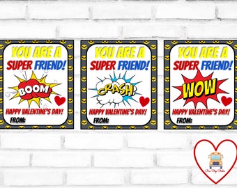 May include: Three printable Valentine's Day cards with a superhero theme. Each card features a different comic book style word bubble with the text "BOOM", "CRASH", and "WOW". The cards say "You are a Super Friend!" and "Happy Valentine's Day!" with a space to write "From:".