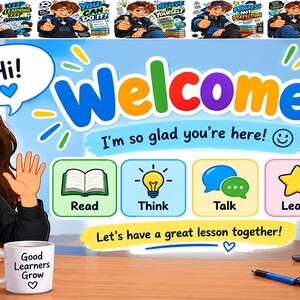 May include: A classroom-themed digital illustration featuring a teacher waving, with the text Welcome, I'm so glad you're here, Read, Think, Talk, Learn, Let's have a great lesson together, Be Kind, Do Your Best, You Can Do It, and Good Learners Grow.