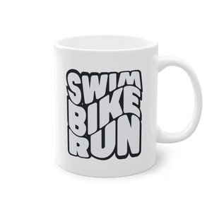 Swim Bike Run Mug, Triathlon gift, ultra athlete, ironman, half ironman, runner, running, swimmer, swimming, cyclist, sports