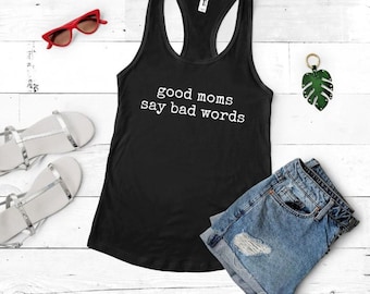 Good Moms Say Bad Words (Racerback)