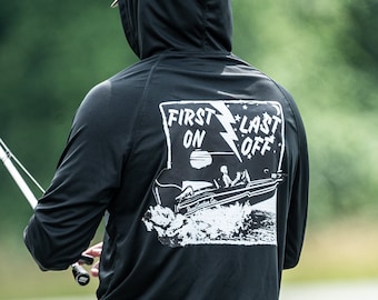 First On Last Off SPF rated fishing shirts with Hood, gifts for fisherman, fishing gifts, fishing apparel, bass fishing shirt, father's day
