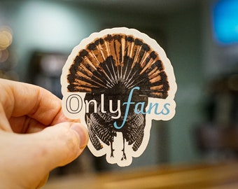 Only Fans Turkey Hunting Sticker, Funny Hunting Sticker, Laptop Sticker, Phone Sticker, Turkey Hunter