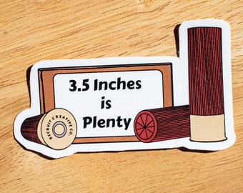 3.5 Inches is Plenty Sticker, Funny Gun Sticker, 2nd Amendment Sticker, Vinyl Sticker, Waterproof Sticker for cooler