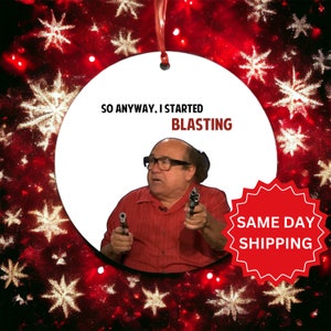 So Anyway I Started Blasting Christmas Ornament With Danny DeVito