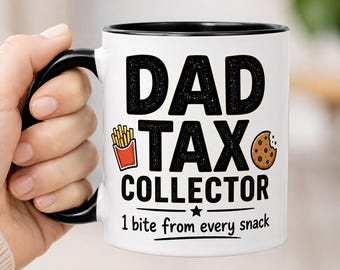 Dad Tax Collector Mug – Funny Father’s Day Coffee Mug Gift for Dad